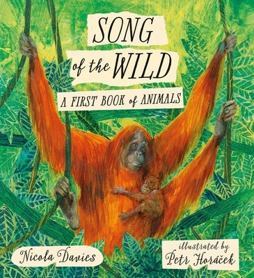 Song of the Wild: A First Book of Animals - Hardcover | Diverse Reads