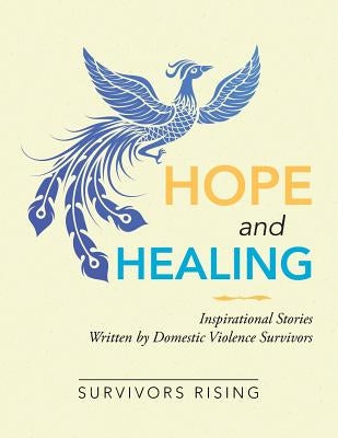 Hope and Healing: Inspirational Stories Written by Domestic Violence Survivors - Paperback | Diverse Reads