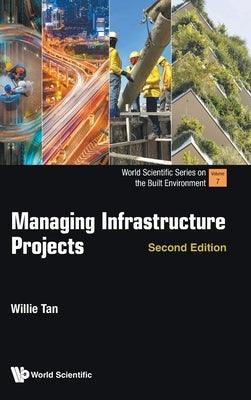 Managing Infrastructure Projects (Second Edition) - Hardcover | Diverse Reads