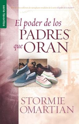 El Poder de Los Padres Que Oran - Serie Favoritos - Paperback | Diverse Reads