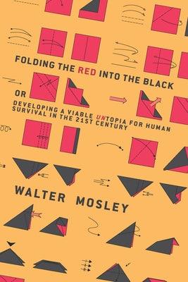Folding the Red Into the Black: Developing a Viable Untopia for Human Survival in the 21st Century - Paperback | Diverse Reads
