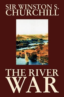 The River War by Winston S. Churchill, History - Paperback | Diverse Reads