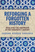 Reforging a Forgotten History: Iraq and the Assyrians in the Twentieth Century - Hardcover