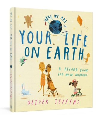 Your Life on Earth: A Record Book for New Humans - Hardcover | Diverse Reads