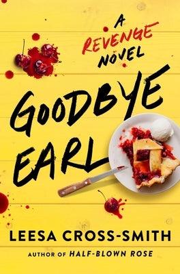Goodbye Earl: A Revenge Novel - Hardcover |  Diverse Reads