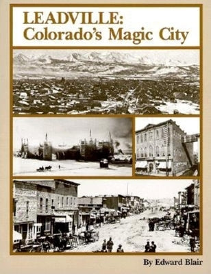 Leadville: Colorado's Magic City - Paperback | Diverse Reads