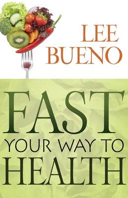Fast Your Way to Health - Paperback | Diverse Reads