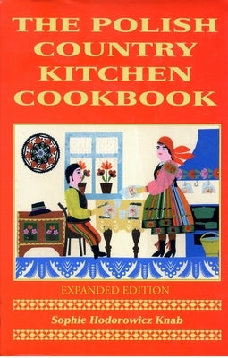Polish Country Kitchen Cookbook (Expanded) - Paperback | Diverse Reads