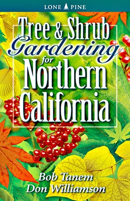 Tree and Shrub Gardening for Northern California - Paperback | Diverse Reads
