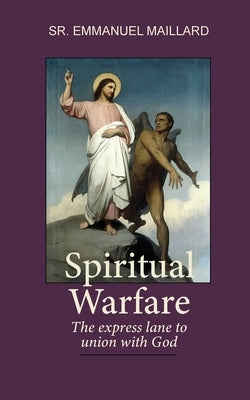 Spiritual Warfare: The Express Lane to Union With God - Paperback | Diverse Reads