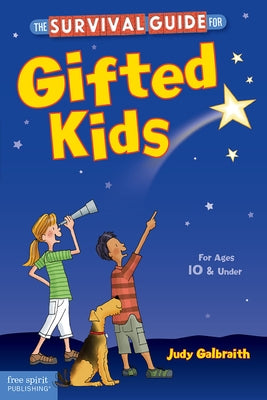 The Survival Guide for Gifted Kids: For Ages 10 and Under - Paperback | Diverse Reads