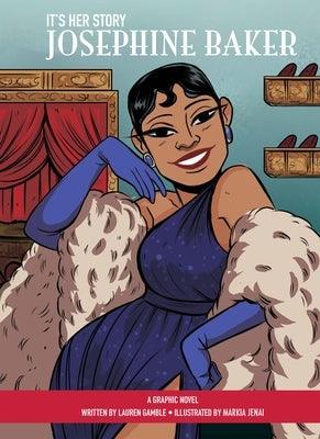 It's Her Story Josephine Baker a Graphic Novel - Library Binding | Diverse Reads