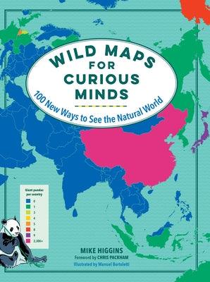 Wild Maps for Curious Minds: 100 New Ways to See the Natural World - Hardcover | Diverse Reads