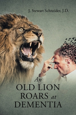 An Old Lion Roars at Dementia - Paperback | Diverse Reads