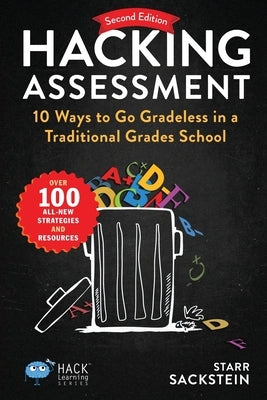 Hacking Assessment: 10 Ways to Go Gradeless in a Traditional Grades School - Paperback | Diverse Reads