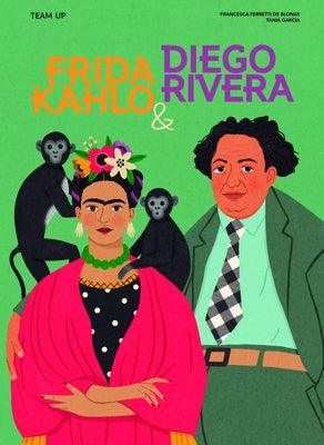 Team Up: Frida Kahlo & Diego Rivera - Hardcover | Diverse Reads