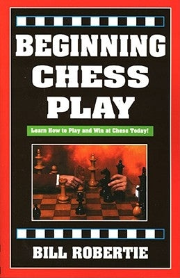 Beginning Chess Play, 2nd Edition - Paperback | Diverse Reads