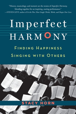 Imperfect Harmony: Finding Happiness Singing with Others - Paperback | Diverse Reads