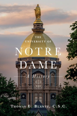 The University of Notre Dame: A History - Hardcover | Diverse Reads