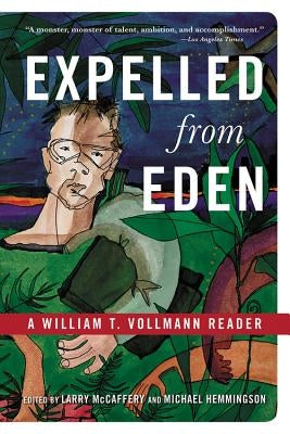 Expelled from Eden: A William T. Vollmann Reader - Paperback | Diverse Reads