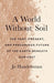 A World Without Soil: The Past, Present, and Precarious Future of the Earth Beneath Our Feet - Paperback | Diverse Reads