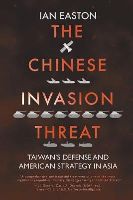The Chinese Invasion Threat: Taiwan's Defense and American Strategy in Asia - Paperback | Diverse Reads