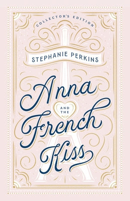 Anna and the French Kiss Collector's Edition - Hardcover | Diverse Reads