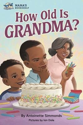 How Old Is Grandma? - Paperback | Diverse Reads