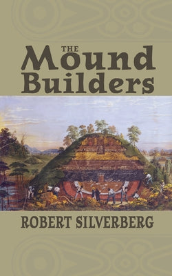 The Mound Builders - Paperback | Diverse Reads