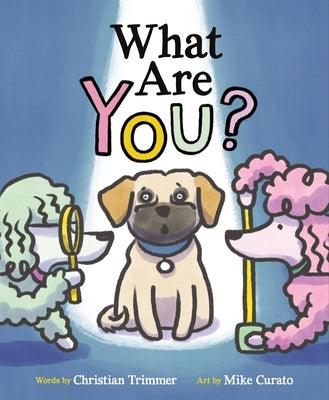 What Are You? - Hardcover | Diverse Reads