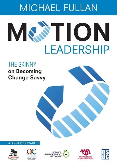 Motion Leadership: The Skinny on Becoming Change Savvy / Edition 1 - Paperback | Diverse Reads