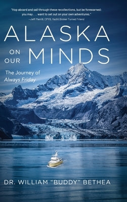 Alaska On Our Minds: The Journey of Always Friday - Hardcover | Diverse Reads