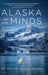 Alaska On Our Minds: The Journey of Always Friday - Hardcover | Diverse Reads