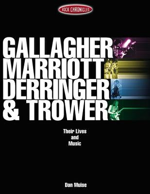 Gallagher, Marriott, Derringer & Trower: Their Lives and Music - Paperback | Diverse Reads