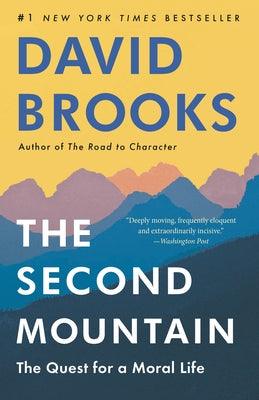 The Second Mountain: The Quest for a Moral Life - Paperback | Diverse Reads