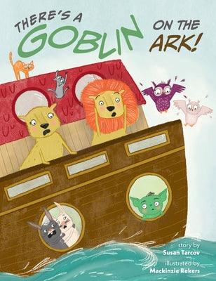 There's a Goblin on the Ark - Hardcover | Diverse Reads
