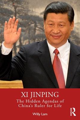 XI Jinping: The Hidden Agendas of China's Ruler for Life - Paperback | Diverse Reads