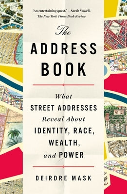 The Address Book: What Street Addresses Reveal about Identity, Race, Wealth, and Power - Paperback | Diverse Reads