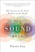 The Sound Book: The Science of the Sonic Wonders of the World - Paperback | Diverse Reads