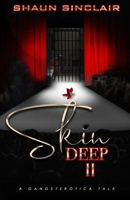 Skin Deep 2: A Gangsterotica Tale - Paperback |  Diverse Reads