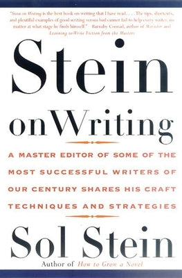Stein On Writing: A Master Editor of Some of the Most Successful Writers of Our Century Shares His Craft Techniques and Strategies - Paperback | Diverse Reads