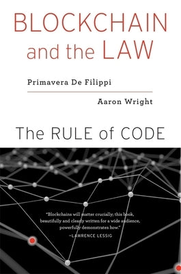 Blockchain and the Law: The Rule of Code - Paperback | Diverse Reads