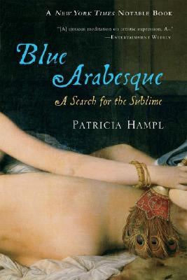 Blue Arabesque: A Search for the Sublime - Paperback | Diverse Reads