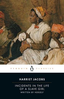 Incidents in the Life of a Slave Girl: Written by Herself - Paperback | Diverse Reads
