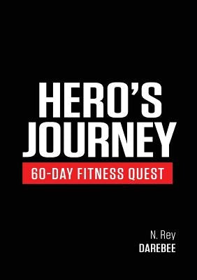 Hero's Journey 60 Day Fitness Quest: Take part in a journey of self-discovery, changing yourself physically and mentally along the way - Paperback | Diverse Reads