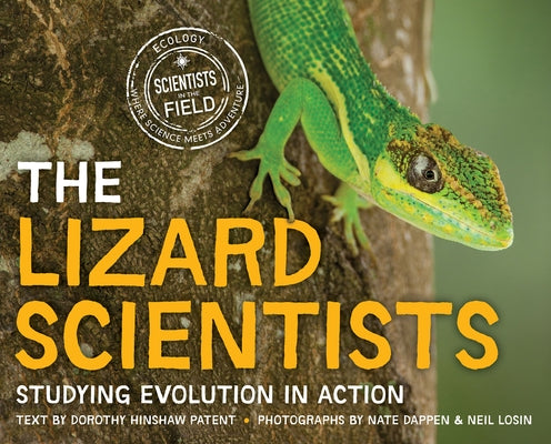 The Lizard Scientists: Studying Evolution in Action - Hardcover | Diverse Reads