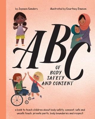 ABC of Body Safety and Consent: teach children about body safety, consent, safe/unsafe touch, private parts, body boundaries & respect - Paperback | Diverse Reads