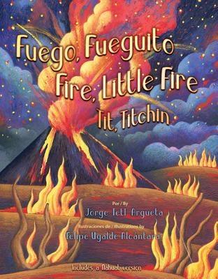 Fuego, Fuegito / Fire, Little Fire - Hardcover | Diverse Reads