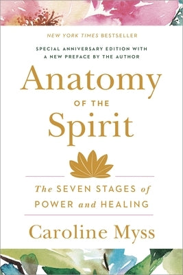 Anatomy of the Spirit: The Seven Stages of Power and Healing - Paperback | Diverse Reads