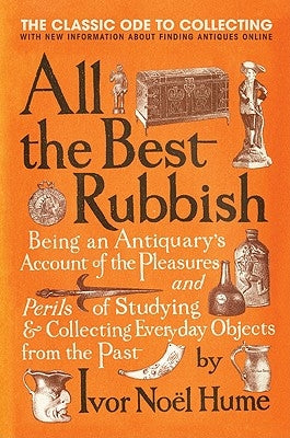 All the Best Rubbish: The Classic Ode to Collecting - Paperback | Diverse Reads